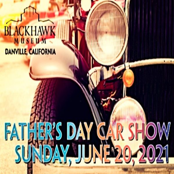 Blackhawk Museum Father's Day Car Show Event Calendar Contra Costa Live