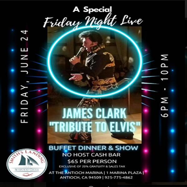 Friday Night Live Elvis Tribute Dinner Show, Smith's Landing, Antioch ...