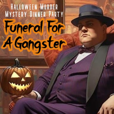 Halloween Murder Mystery Party: Funeral For a Gangster