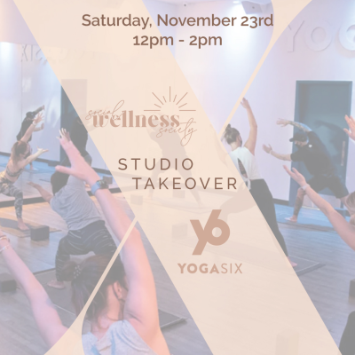 Social Wellness Society Studio Takeover at YogaSix